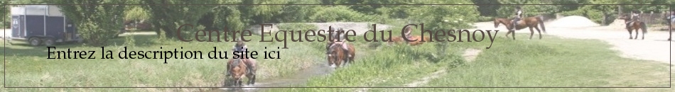 Centre Equestre du Chesnoy